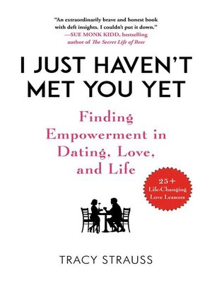 cover image of I Just Haven't Met You Yet: Finding Empowerment in Dating, Love, and Life